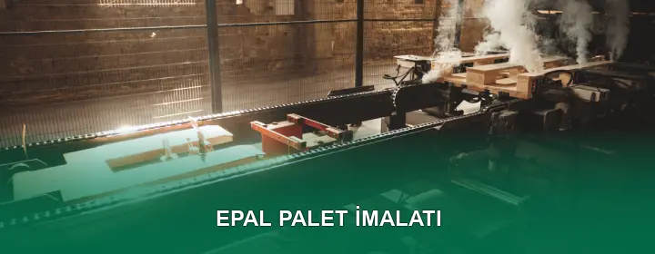 EPAL Palet İmalatı EPAL Palet İmalatı