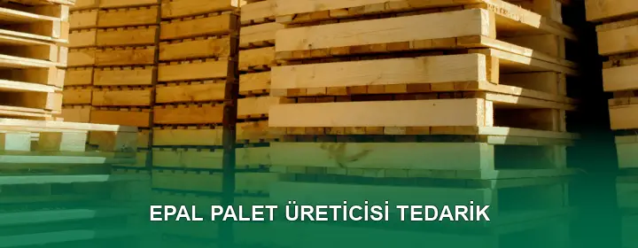 EPAL Palet Üreticisi Kalite Standartları EPAL Palet Üreticisi Kalite Standartları