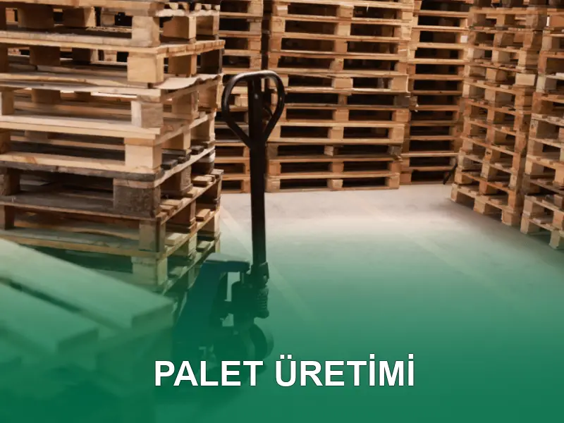 Palet Üretimi