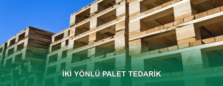 İki Yönlü Palet Kalite Standartları