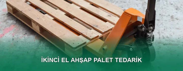 İkinci El Ahşap Palet Kalite Standartları