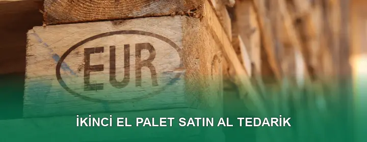 İkinci El Palet Satın Al Kalite Kontrolü İkinci El Palet Satın Al Kalite Kontrolü