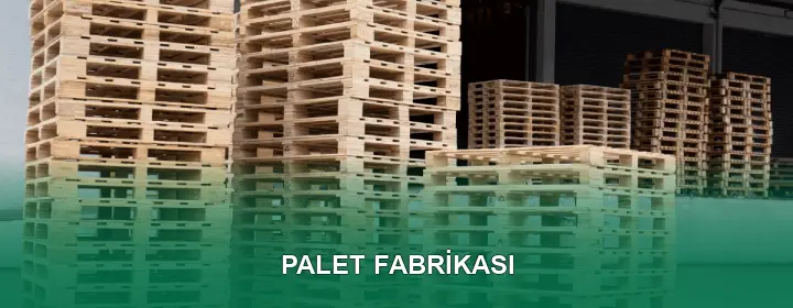 Palet Fabrikası Palet Fabrikası