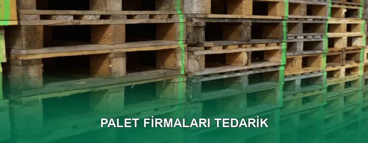Palet Firmaları Kalite Kriterleri