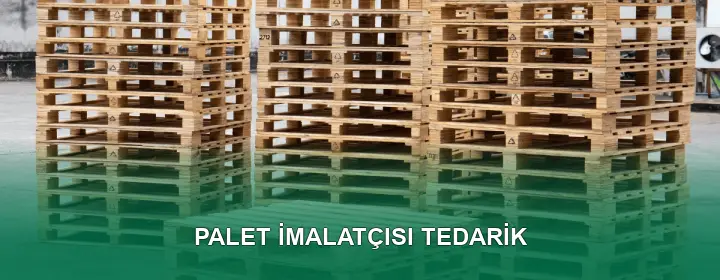 Palet İmalatçısı Kalite Standartları