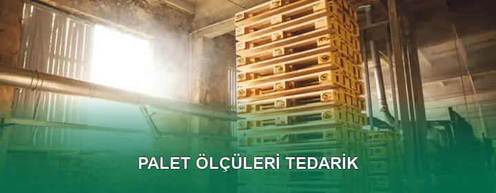 Palet Ölçüleri Taşıma Kapasitesi