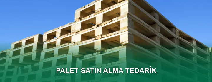 Palet Satın Alma Kalite Kontrolü