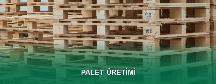 Palet Üretimi