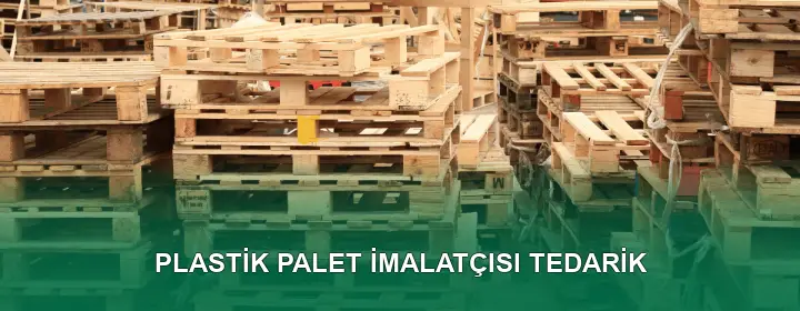 Plastik Palet İmalatçısı Kalite Standartları