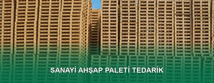 Sanayi Ahşap Paleti Kalite Standartları