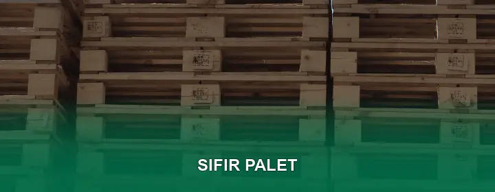 Sıfır Palet Kalite Standartları
