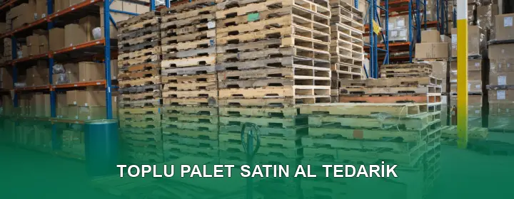 Toplu Palet Satın Al Kalite Kontrolü