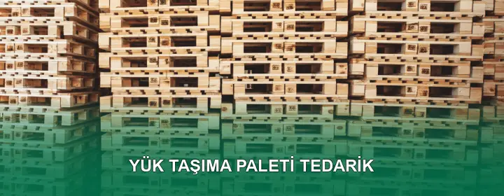 Yük Taşıma Paleti Kalite Standartları